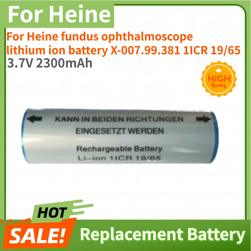 High Quality X-007.99.381 1ICR 19/65 Battery 3.7V 2300mAh for Heine Fundus Ophthalmoscope Brand New Replacement Battery