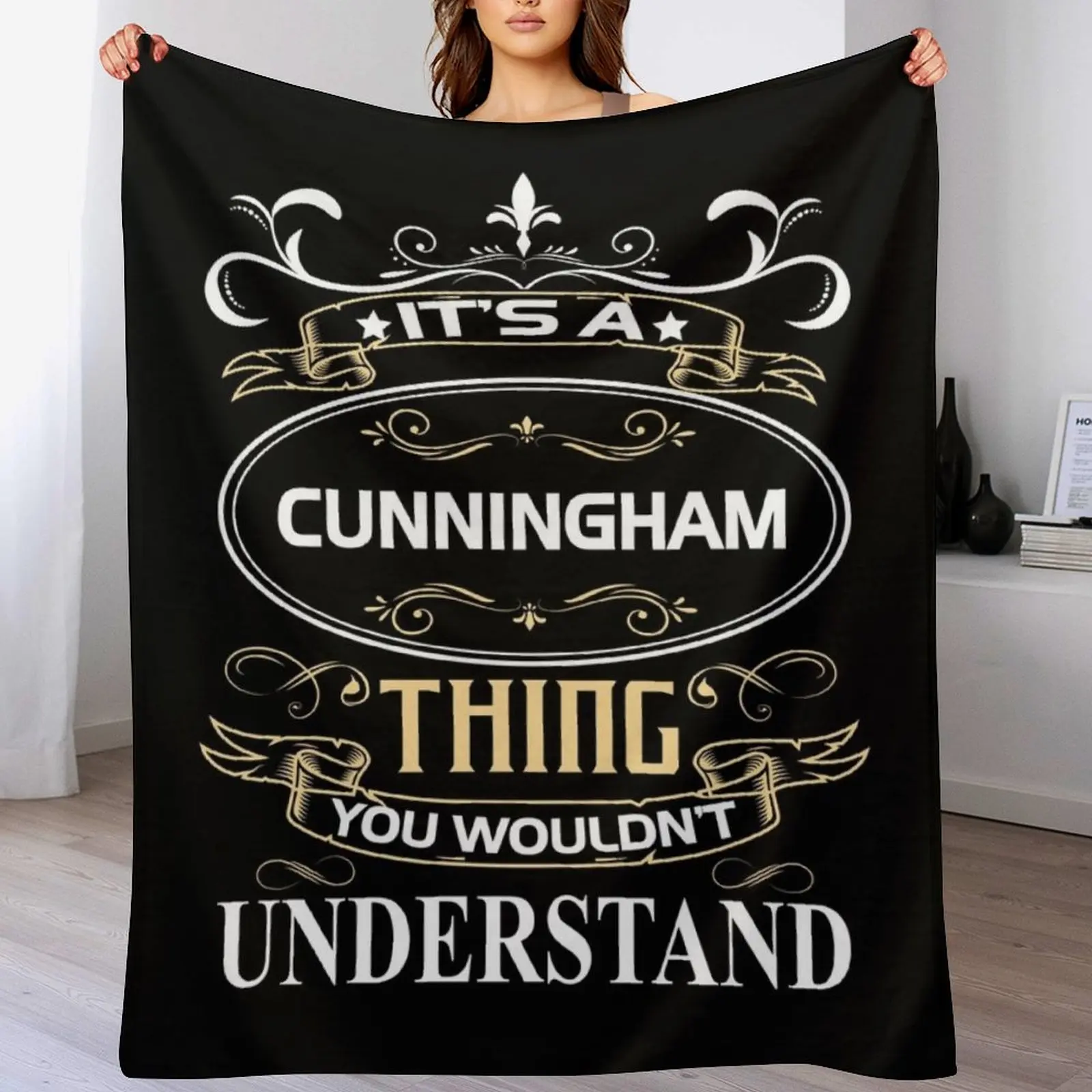 

Cunningham Name Shirt It's A Cunningham Thing You Wouldn't Understand Throw Blanket Soft Cozy Blanket for Pet Kids Adults
