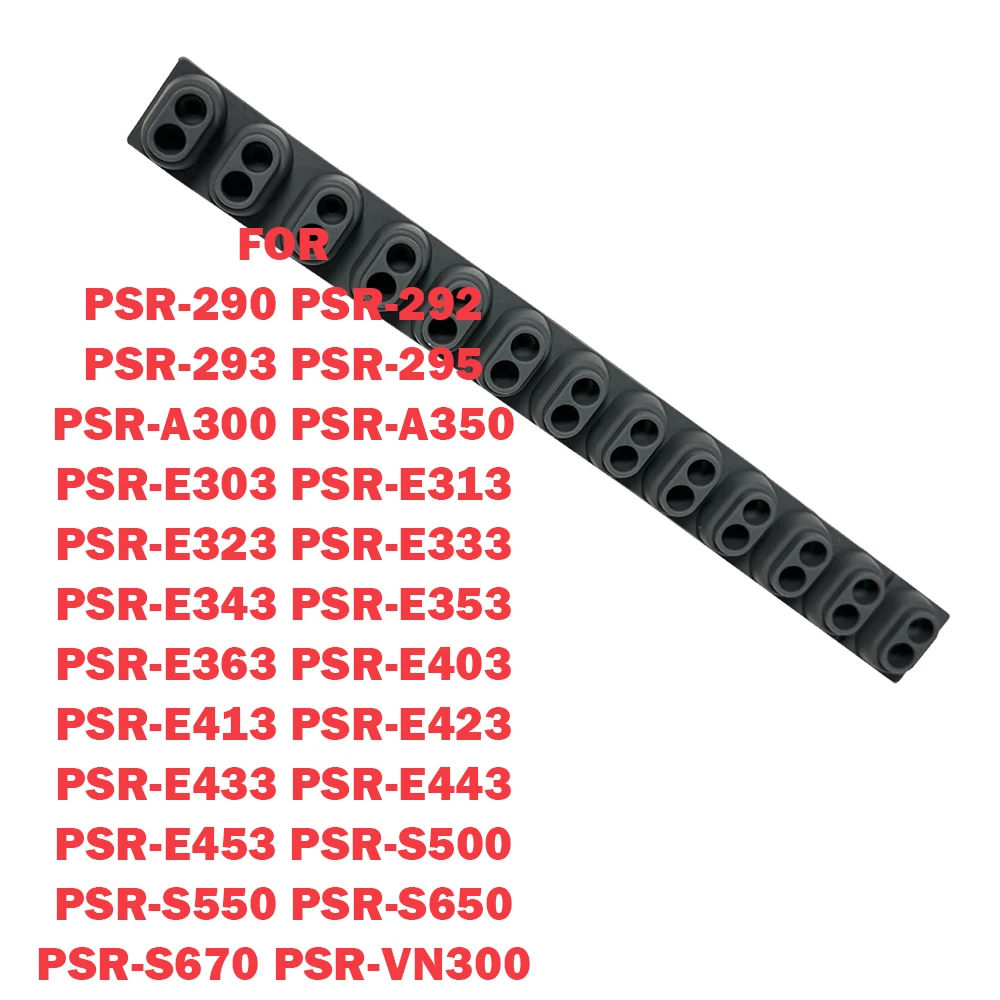 

Conductive Rubber For YAMAHA PSR 290 292 293 295 A300 A350 E303 E313 E323 E333 E343 E353 E363 E403 E413 E423 E433 E443 E453