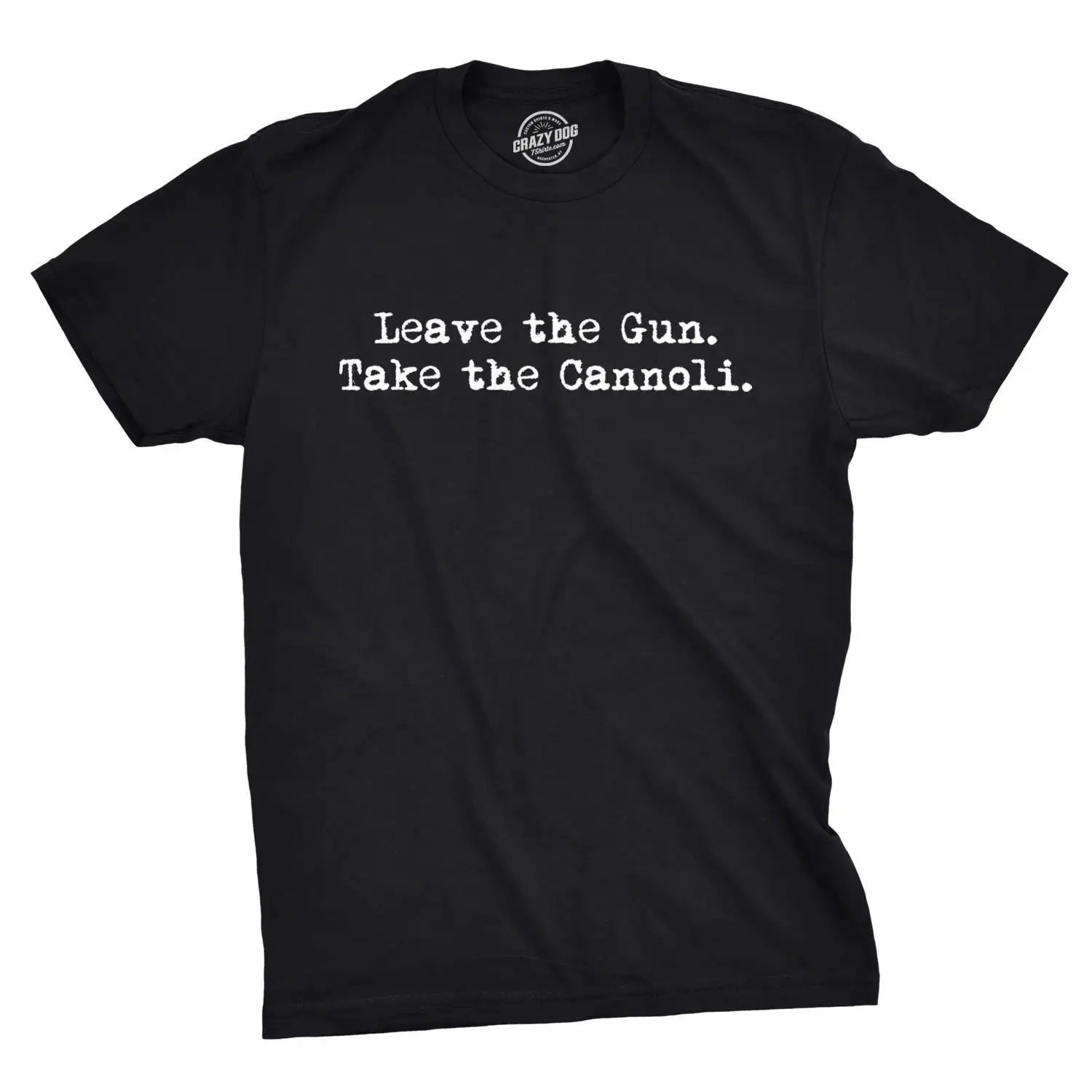 Italy T Shirt Italian Food Sarcastic For Men Love Funny Saying Pride Leave The Gun Take Cannoli