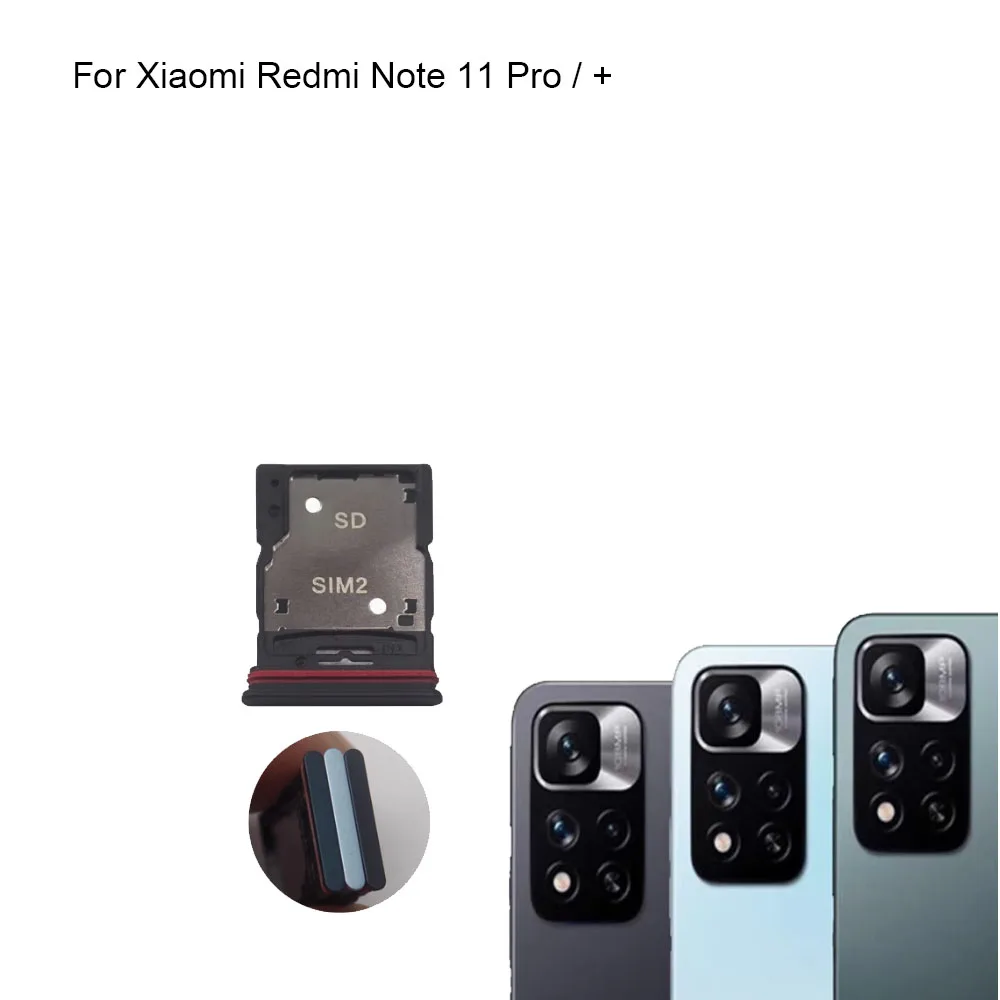 For Xiaomi Redmi Note 11 Pro New Tested Sim Card Holder Tray Card Slot For Xiaomi Redmi Note 11 Pro+ Replacement Parts