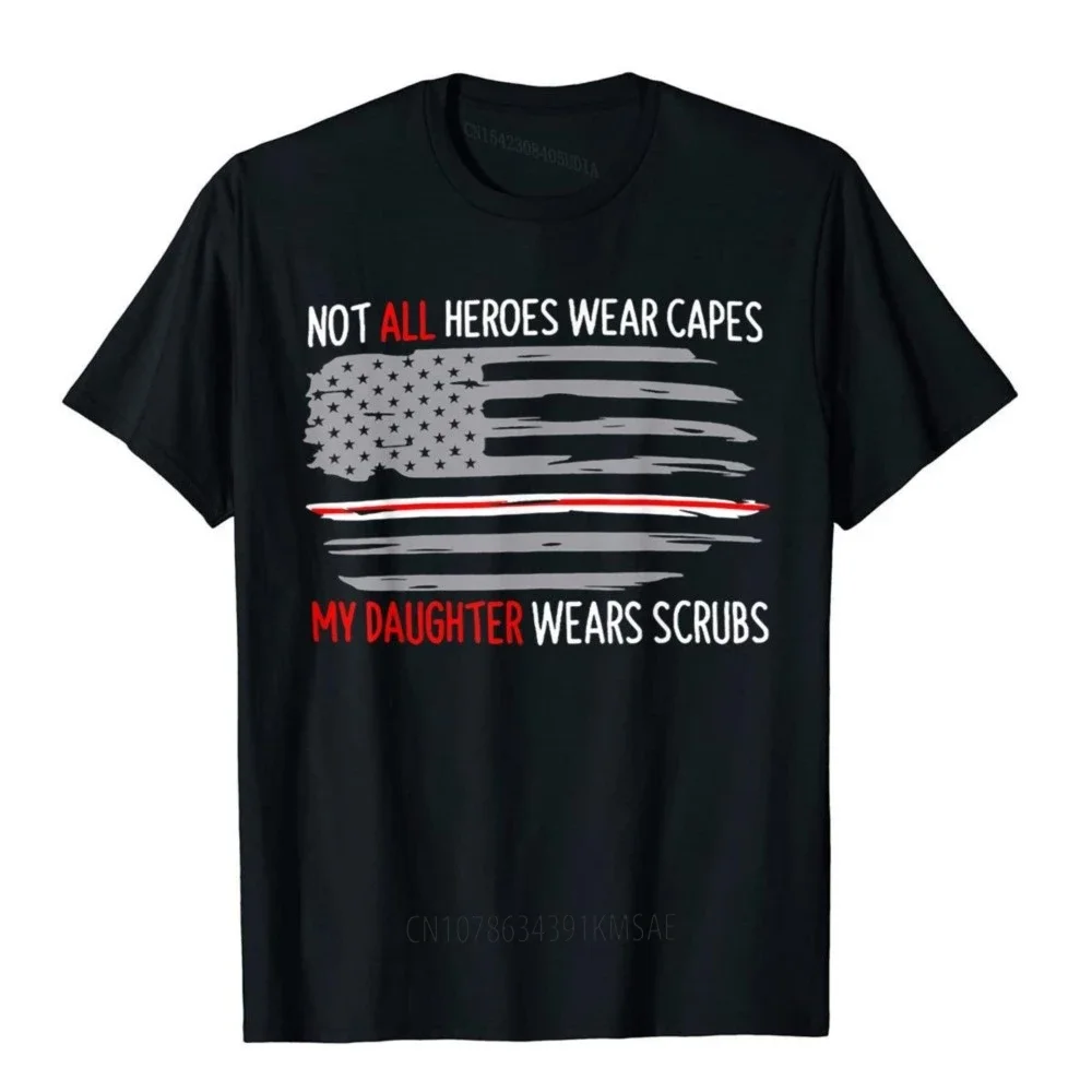 Camiseta de algodón con estampado de bandera para hombre, no todos los héroes, capas, ropa de mi hija, Scrubs, alta calidad, Hig