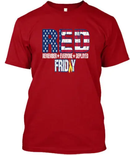 Red Friday - Remember Everyone Deployed T-Shirt Made in the USA Size S to 5XL