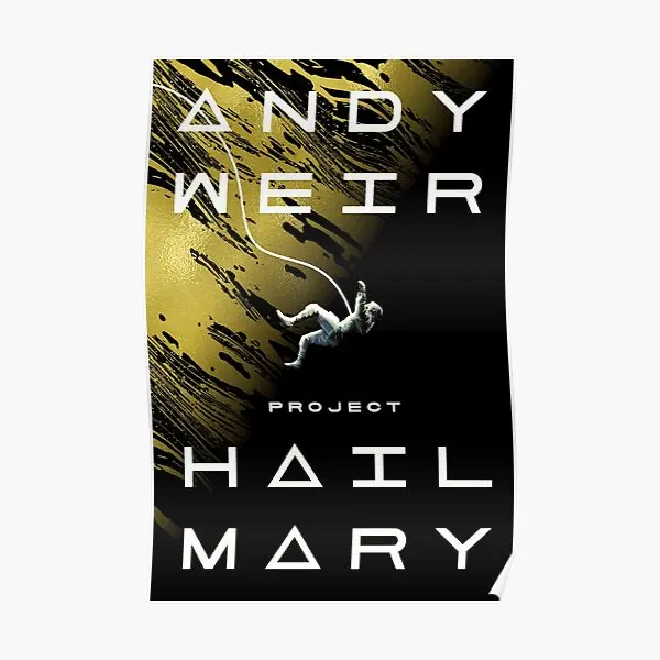 Project Hail Mary Andy Weir  Poster Art Painting Mural Modern Wall Decor Funny Picture Vintage Decoration Home Print No Frame