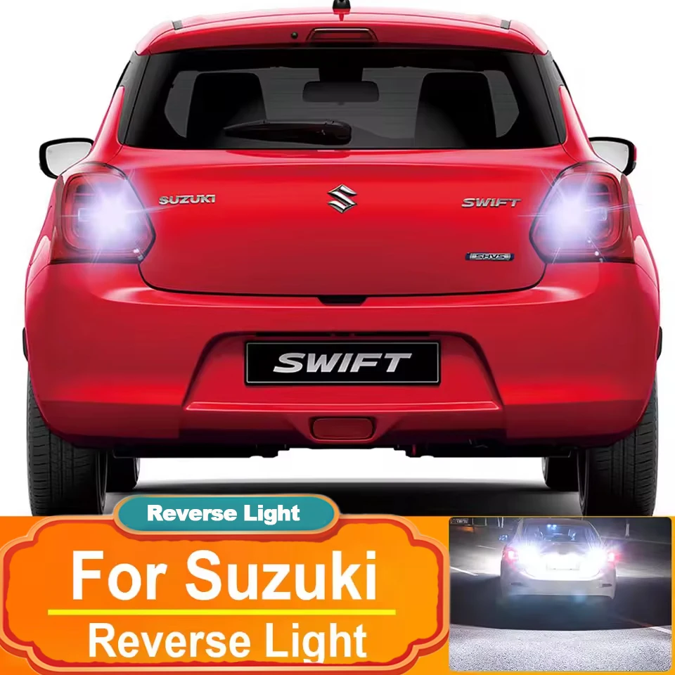 2pcs LED Reverse Light P21W BA15S For Suzuki Swift MK2 MK3 2 3 Alto Baleno Samurai Celerio Ignis Kizashi Liana Wagon R Canbus