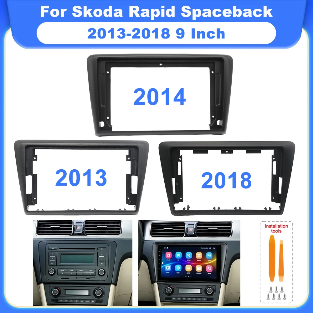 For 2013-2018 Skoda Rapid Spaceback 9 Inch Android Radio Dash Fascia Frame Adapter Navigation Panel CANBUS Decoder