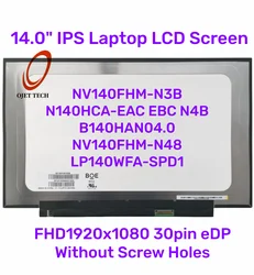 15,6-дюймовый IPS ЖК-экран для ноутбука, Φ EBC N4B B140HAN04.0, Φ LP140WFA-SPD1 NV140FHM-N3B FHD1920x1080 30pin eDP