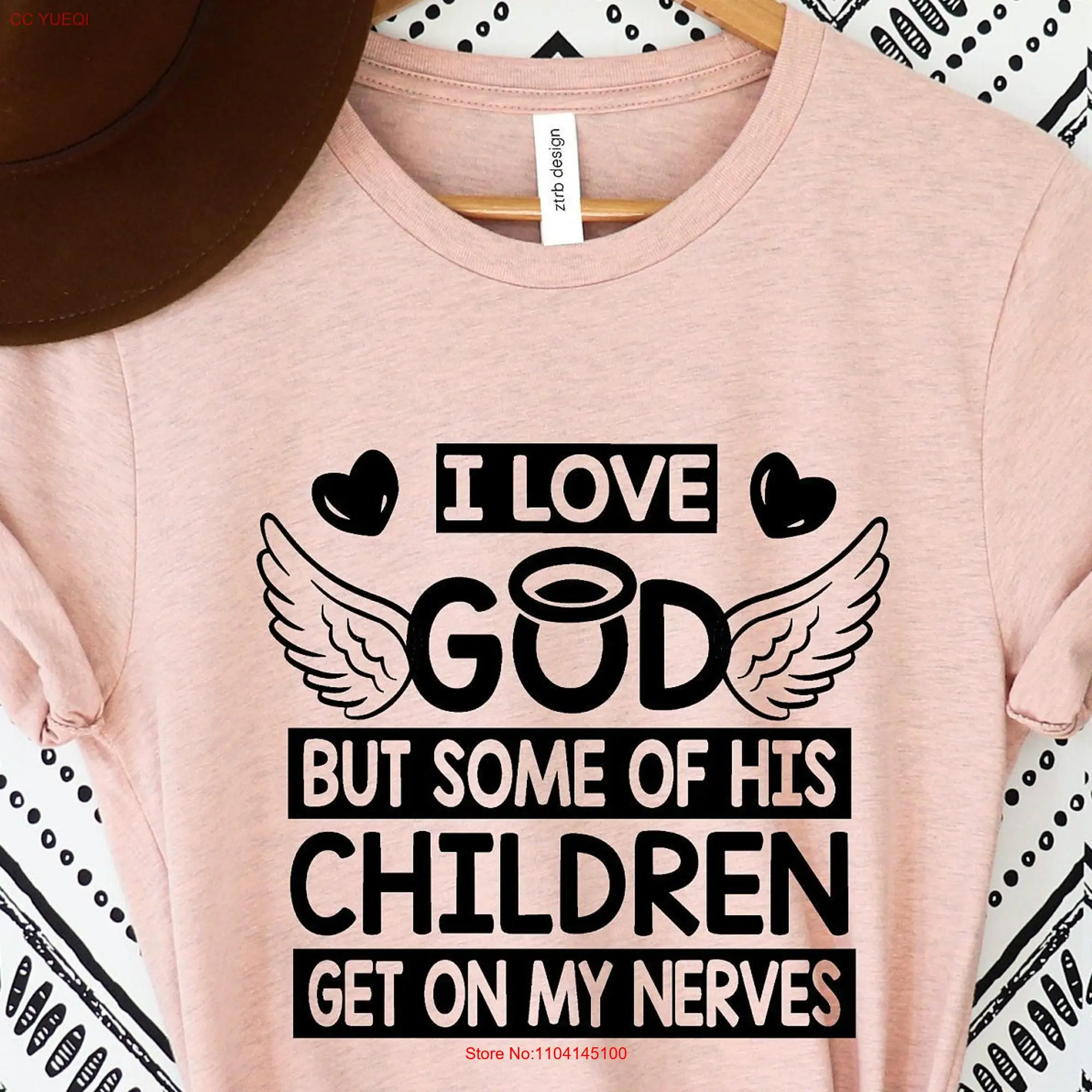 Funny Christian T Shirt Sarcastic Jesus Love I God But Some Of His Children Get On My Nerves long or short sleeves