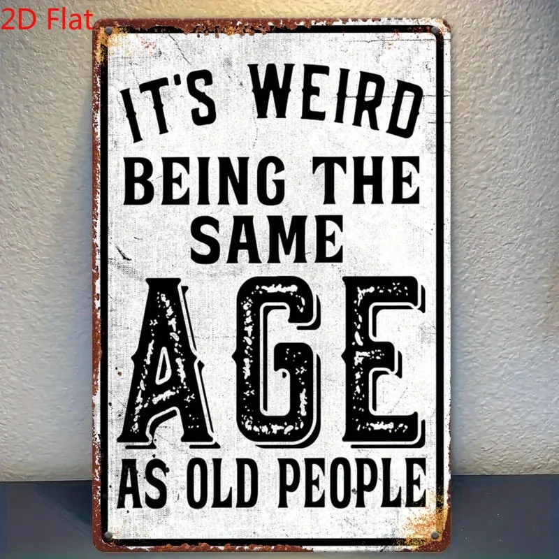 ديكور الغرفة قطعة واحدة من لافتة اللوحة العتيقة المستطيلة الملهمة المضحكة، إنها غريبة أن تكون هذا العمر كبار السن، هدية مثالية #2