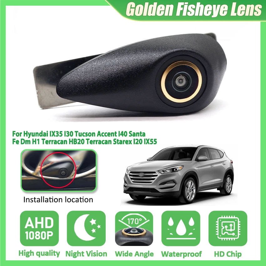 كاميرا الرؤية الأمامية للسيارة AHD 1080P لسيارة Hyundai IX35 I30 Tucson Accent I40 Santa Fe Dm H1 Terracan HB20 Terracan Starex I20 IX55