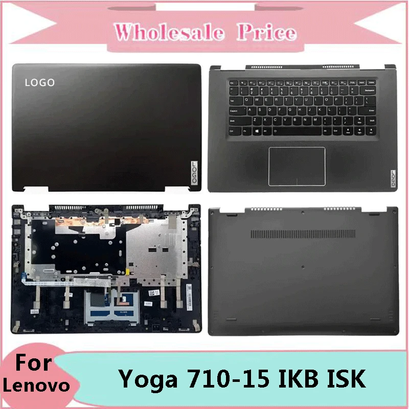 

New For Lenovo Yoga 710-15 710-15IKB ISK Laptop LCD Back Cover Front Bezel Upper Palmrest Bottom Base Case Keyboard Hinges