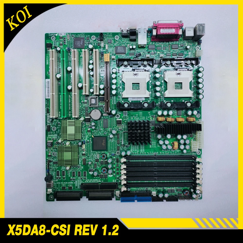 

For Supermicro X5DA8-CSI REV 1.2 LGA 604 Workstation Motherboard