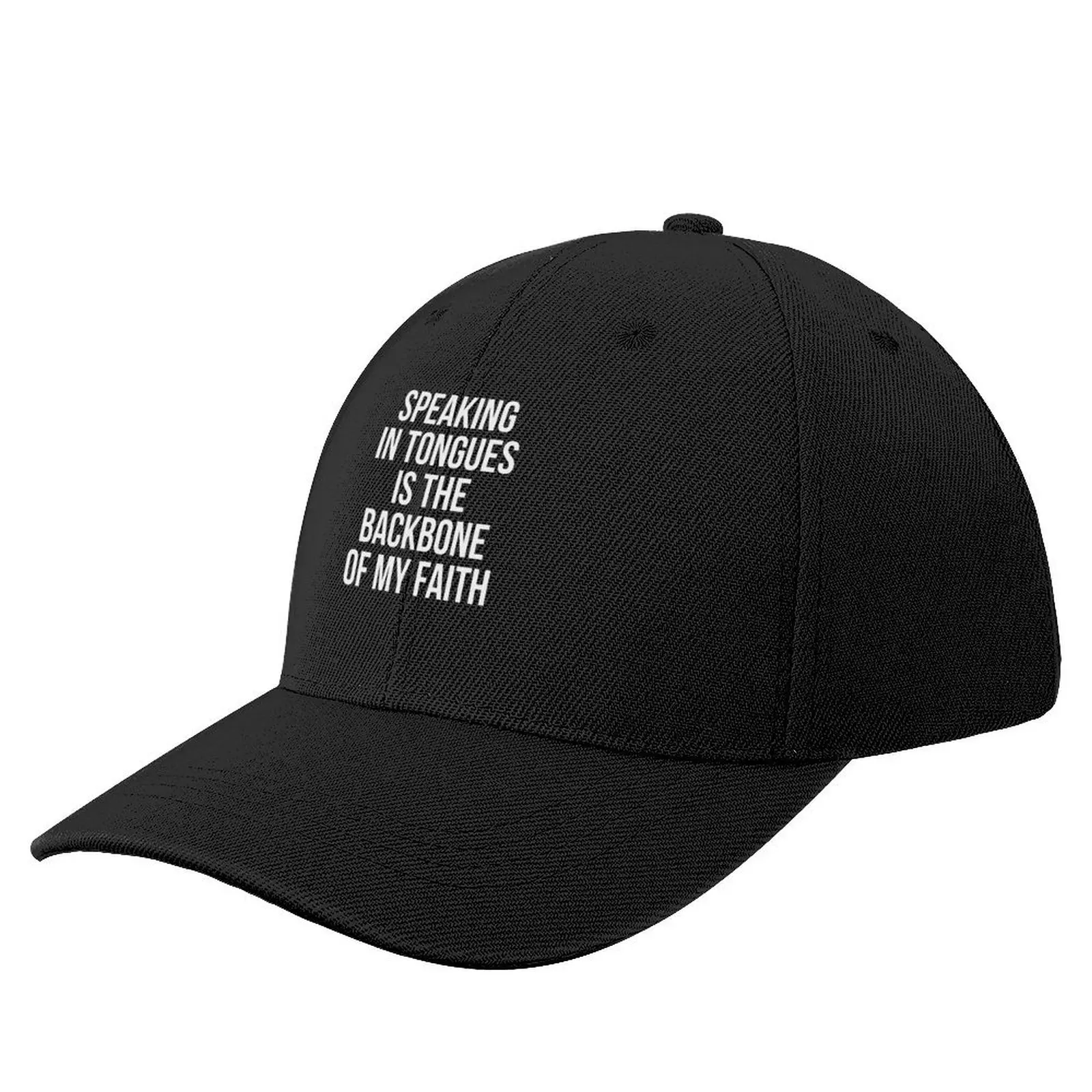 Speaking in tongues is the backbone of my faith Baseball Cap Luxury Hat Hat Baseball Cap For Man Women's