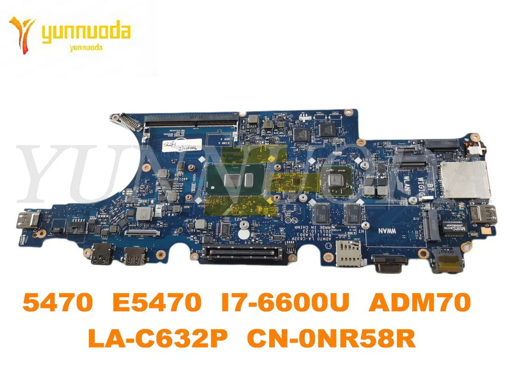 

Original for Dell Latitude 5470 E5470 Laptop motherboard 5470 E5470 I7-6600U ADM70 LA-C632P CN-0NR58R tested good free shi