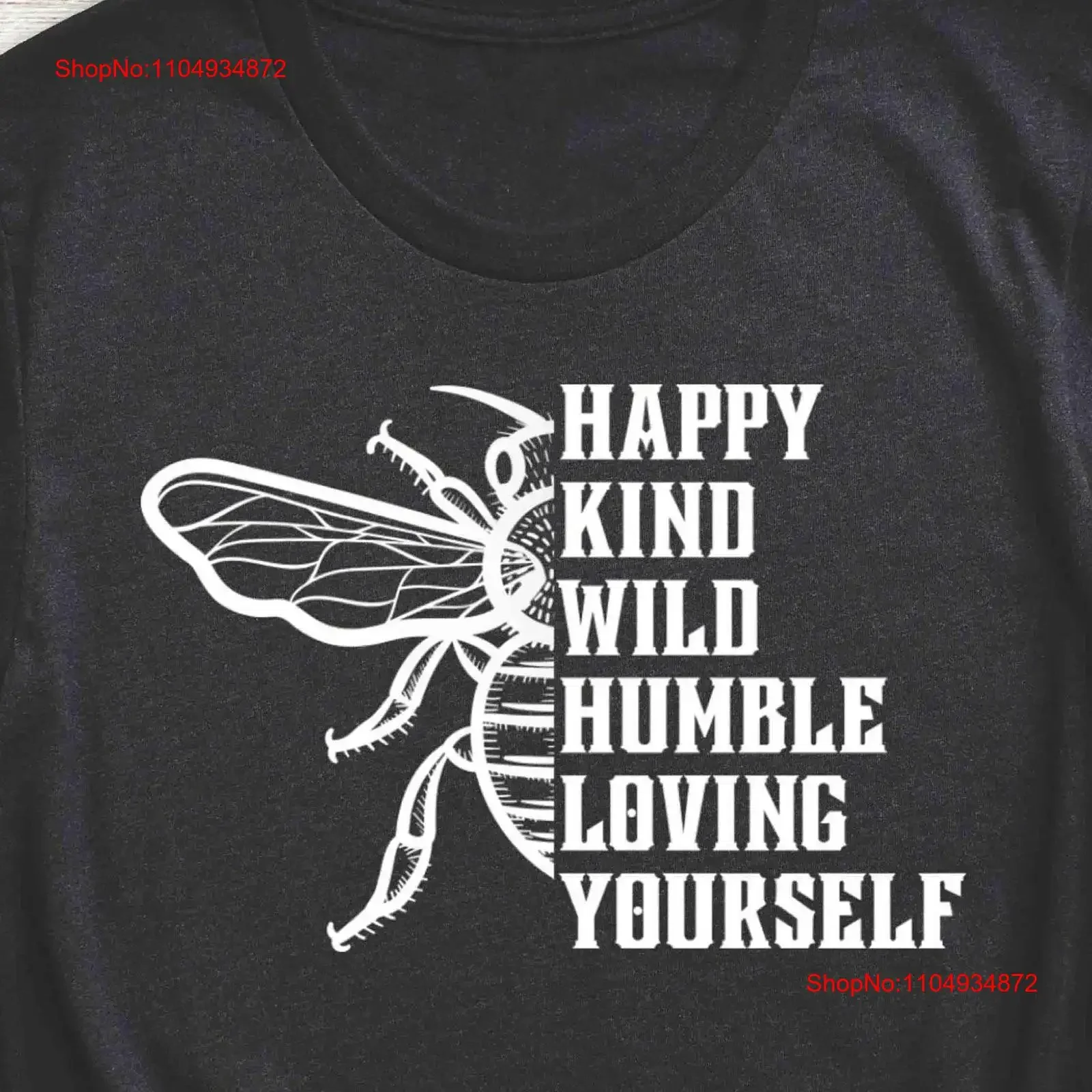 

Honey Bee T Shirt Saying Funny Happy King Wild Humble Loving Yourself vintage Washed designer clothes Slightly Stylish