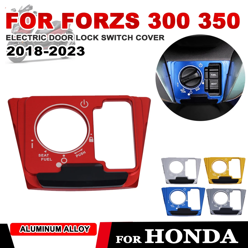 

For Honda Forza 300 250 125 2017-2023 Motorcycle Accessories Lgnition Key Switch Lock Seat Electric Door Lock Protector Guard