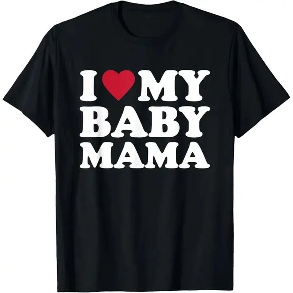 Classic T-Shirt with "I Love My Baby Mama" Graphic Print for Men & Women, Casual Short Sleeve in Breathable 100% Cotton Fabric, Shortsleeve, Menswear, Round Neck, Soft, Top
