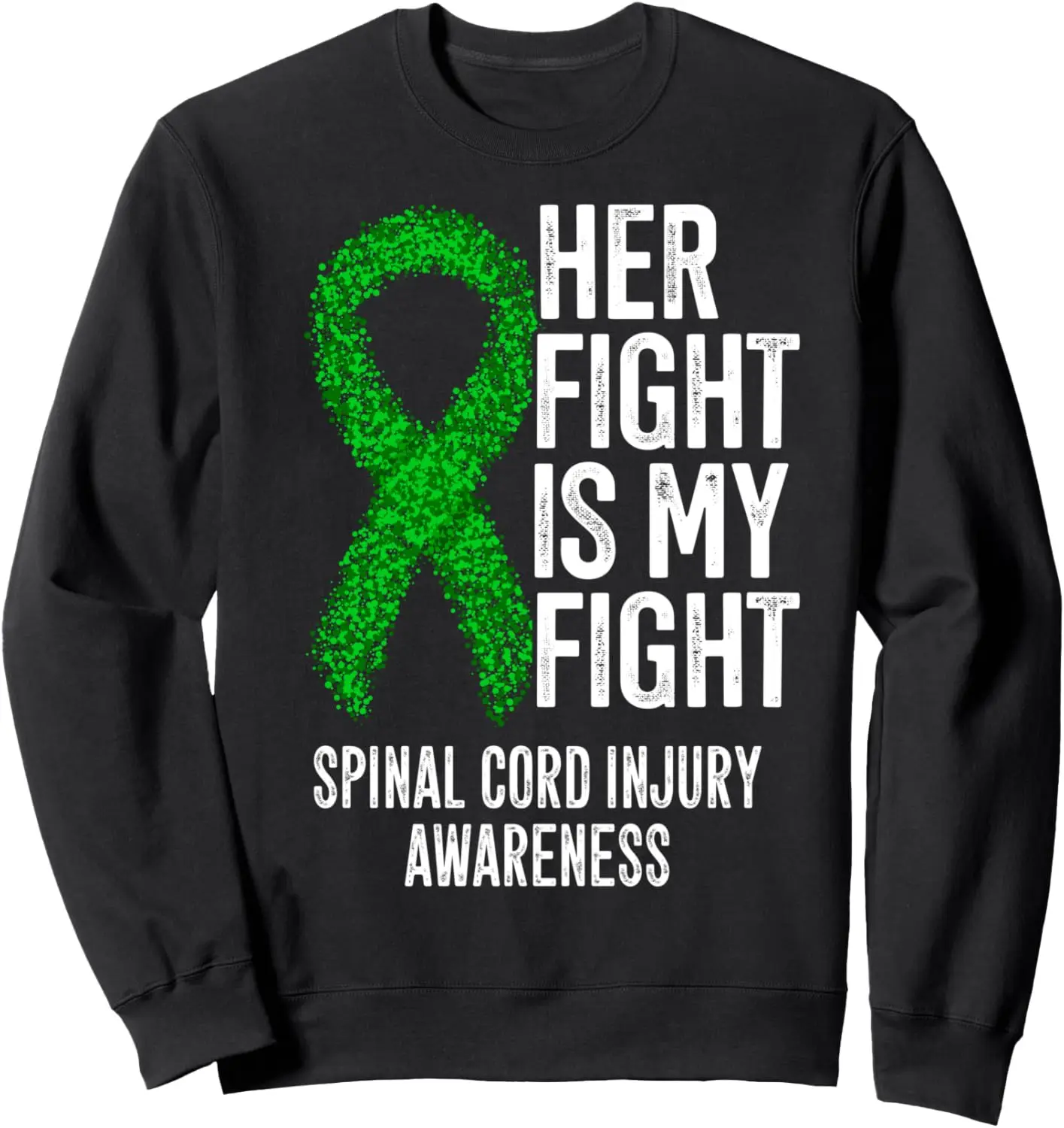 SCI Her Fight Is My Fight Spinal Cord Injury Awareness Sweatshirt