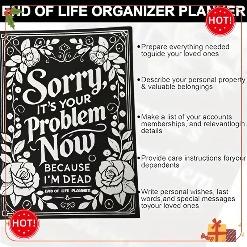 

Durable-End Of Life Planner: Sorry, It's Your Problem Now, Because I'm Dead, End Of Life Meaningful Wire-O Notebook Planner