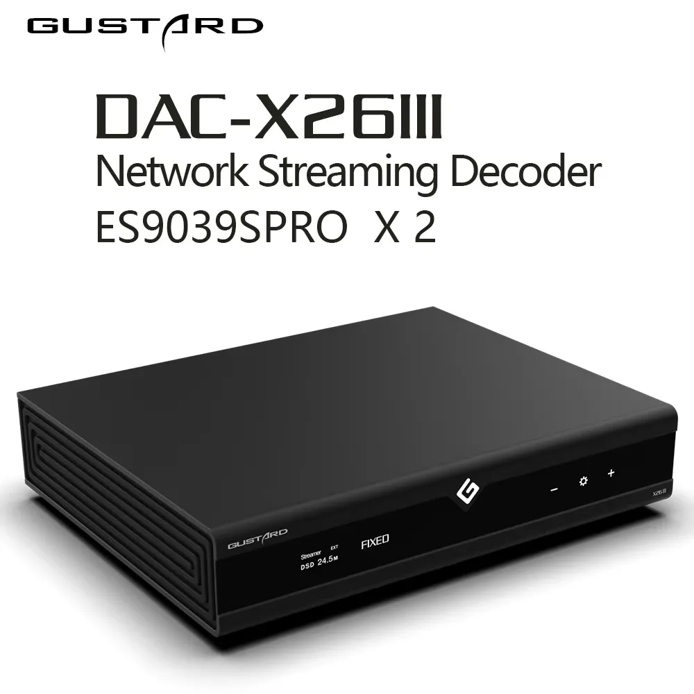 GUSTARD X26iii Digital Music Audio DAC Network Streaming Decoder Double ES9039SPRO DSD512 PCM768 With remote control DAC-X26III