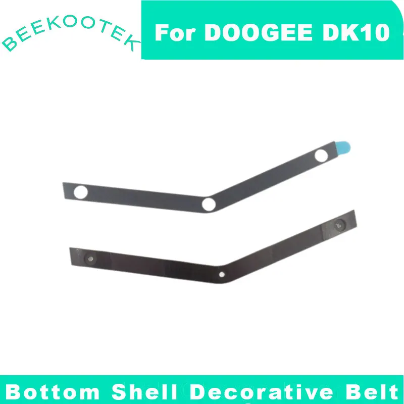 

New Original DOOGEE DK10 Bottom Shell Decorative Parts Belt With Foam Adhesive Accessories For DOOGEE DK10 Smart Phone