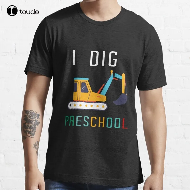 New I Dig Preschool Going Back To School Teacher Funny Gift  T-Shirt Cotton Men Tee Shirt Anime Shirts Custom Aldult Teen Unisex