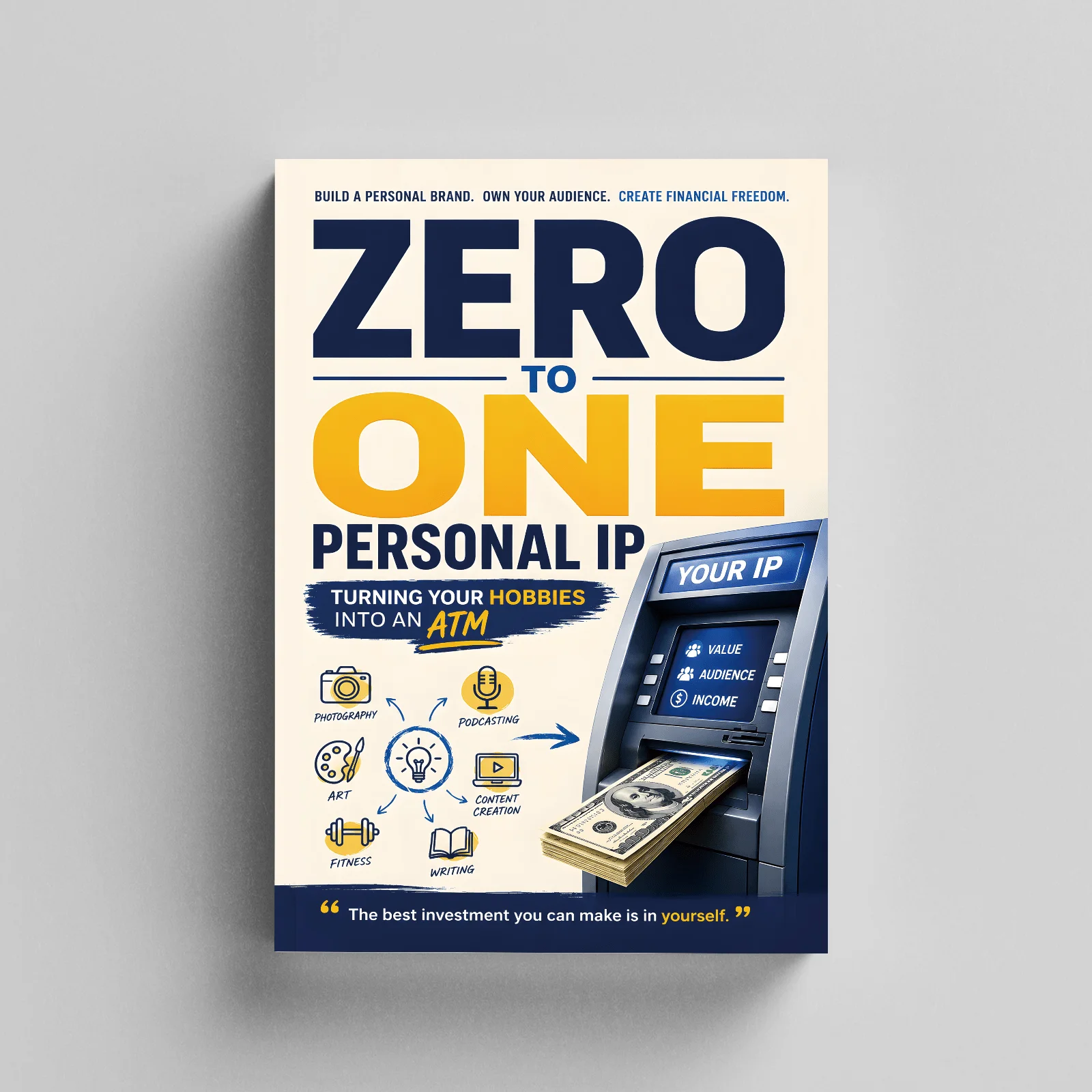 Zero to One Personal IP, Personal Branding and Creator Economy Growth Guide, Turn Hobbies into Income, Build Audience