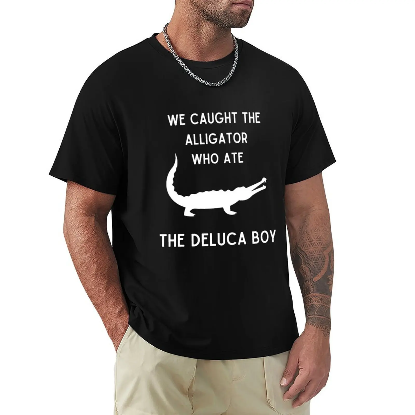 

We Caught The Alligator Who Ate The DeLuca Boy Impractical Jokers T-Shirt funny costumes oversized Men's t-shirt