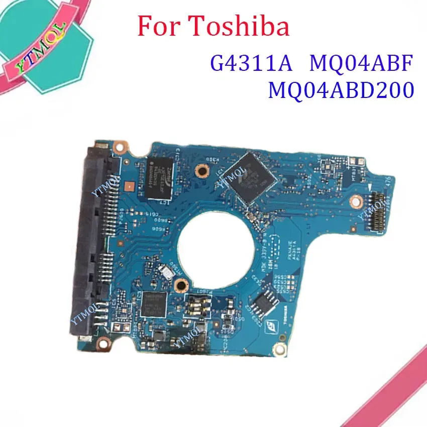 1PCS For Toshiba Hard disk circuit board / Logic Board / G4311A MQ04ABF100 MQ04ABD200