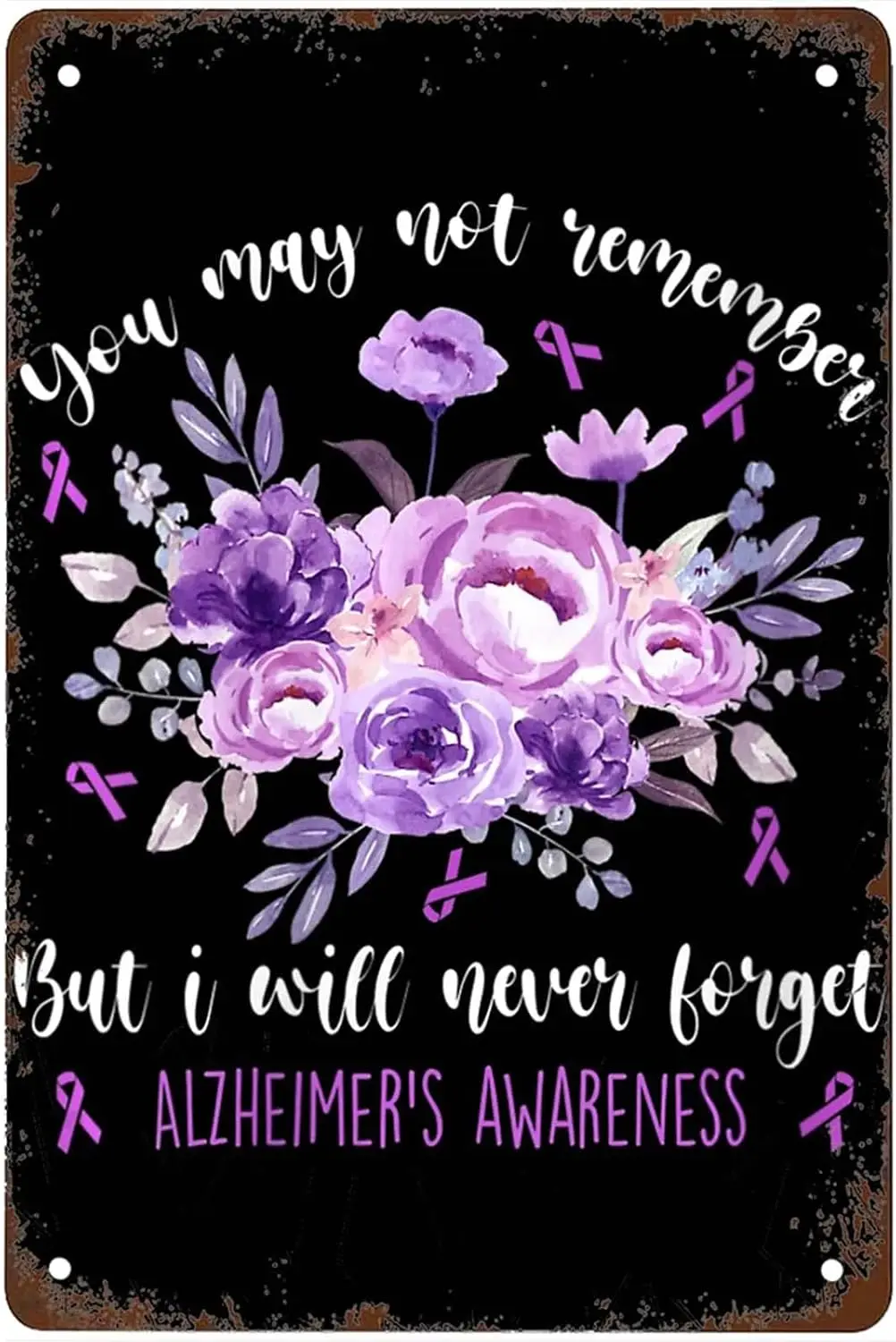 Funny Womens I Never Forget Alzheimer Awareness Wear Purple Ribbon Quote V Neck Signs Wall Decor Art Poster Metal Sign Fun Offic