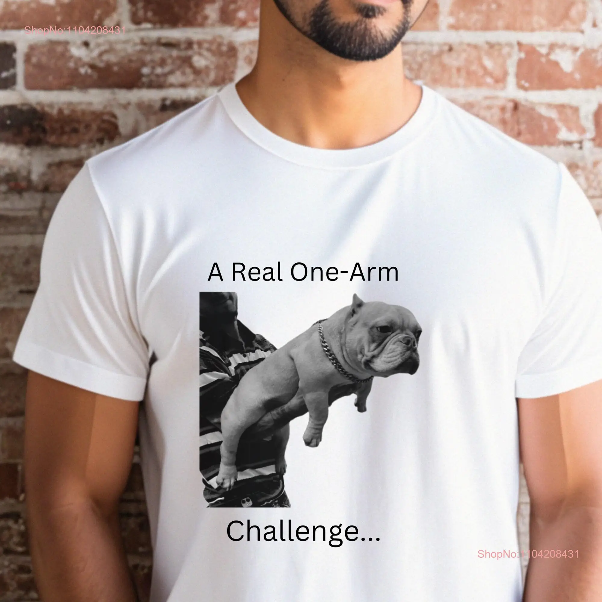 A Real One Arm Challenge American Bully T shirt Enthusiast Lovers Dog long or short sleeves