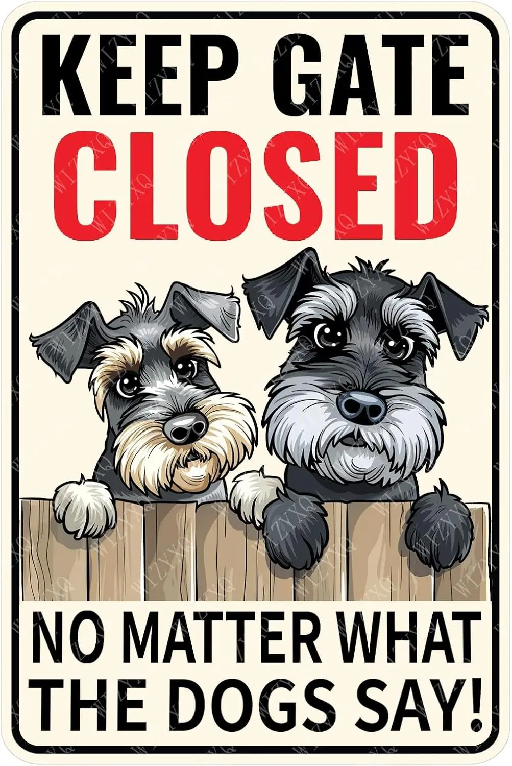 Metallschilder „Keep Gate Closed No Matter What The Dogs Schnauzer“ – Vintage-Aluminiumschild für Haus, Bar, Wohnzimmer, Garten, Hof