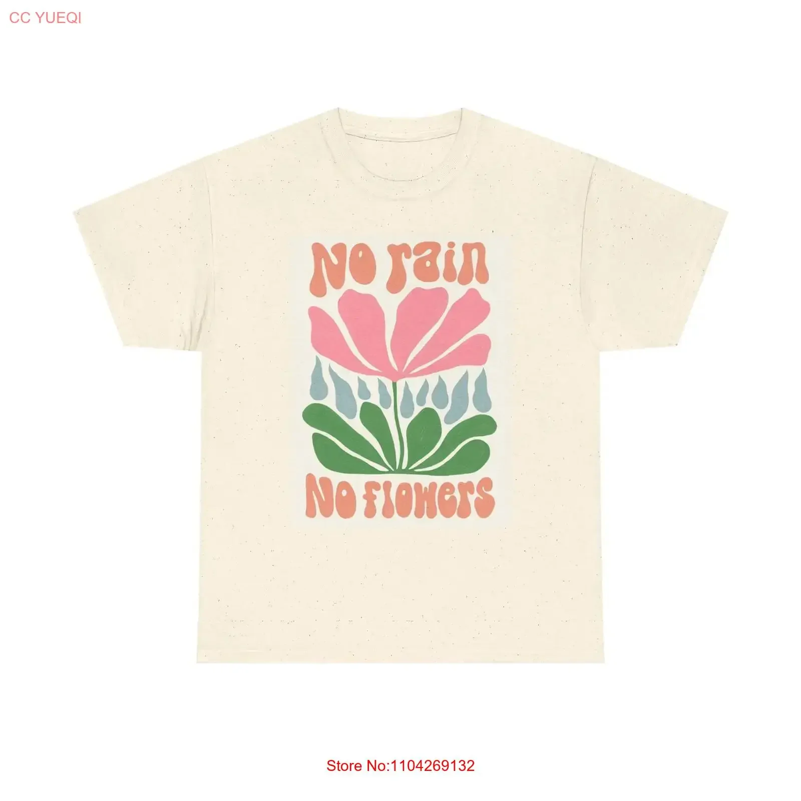 No Rain Flowers T Shirt 70s Vibes Retro Heavy Cotton vintage Washed Comfortable graphic Stretched designer clothes Breathable