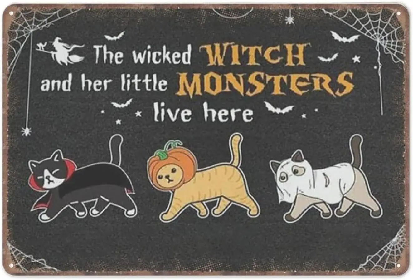 The Wicked Witch And Her Little Monsters Live Here, Cat Tin Signs, Halloween Funny Vintage Metal Sign Plaqu Poster Wall Art Pub