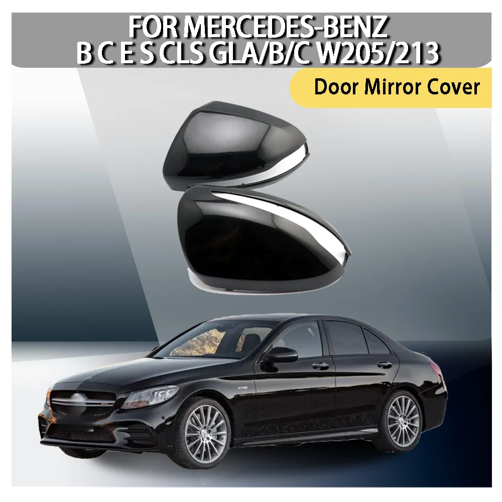 

ABS Plastic Car Rearview Accessories Door Mirror Cover For Mercedes-Benz B C E S CLS GLA/B/C W205/213 Car Decoration Car Styling