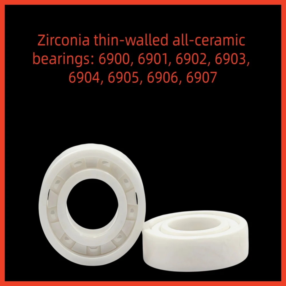 Zirconia Thin-Walled All-Ceramic Bearing 6900 Series High-Speed Low-Noise Precision Application for Enhanced Performance