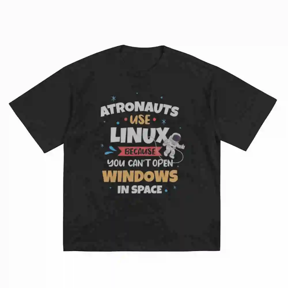 Astronauts Use Linux Because They Can't Short Sleeve Tee 100% Cotton T-Shirt