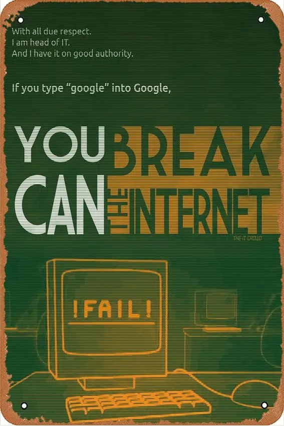 Breaking (bad) Internet It Crowd Poster 8 x 12 Inches - Vintage Metal Tin Sign for Home Bar Pub Garage Decor Gifts sign
