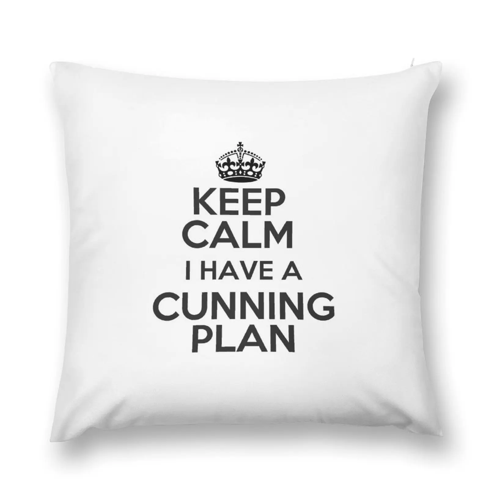 

Keep Calm - I Have A Cunning Plan Throw Pillow Sofa Decorative Covers Luxury Pillow Case Embroidered Cushion Cover pillow