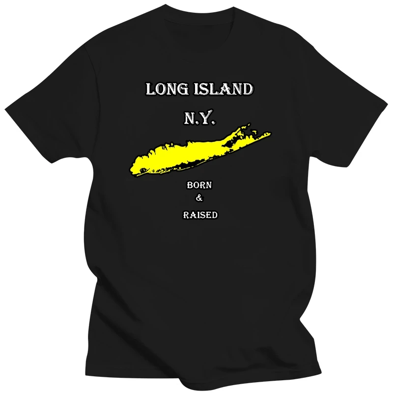 Long Island Ny Born  Raised N.Y.Tee T-Shirt 2019 Fashion Brand Men Tops Streetwear T-Shirt Solid Color Short Sleeve T Shirts