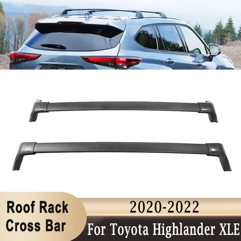 Car Roof Rack Cross Bars for Toyota Highlander XLE & Limited & Platinum 2020-2022 SUV Luggage Carrier Roof Rail 160LBS Load