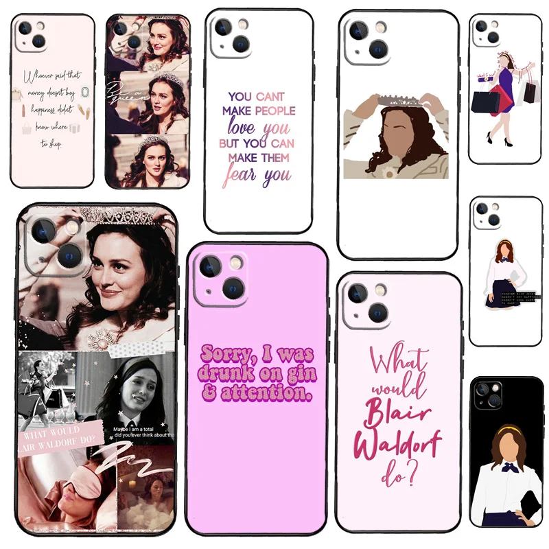 Gossip Girl Blair Waldorf quote Case For iPhone 13 12 Mini X XR XS Max Cover For iPhone 11 14 15 16 Pro Max Plus SE2