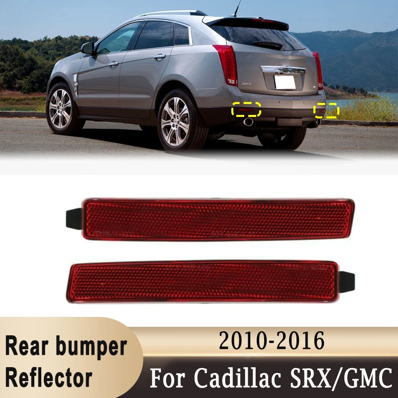 1Pair Rear Bumper Reflector for Cadillac SRX 10-16 for Chevrolet Traverse 09-12 for GMC Acadia 07-15 Reflective Strips