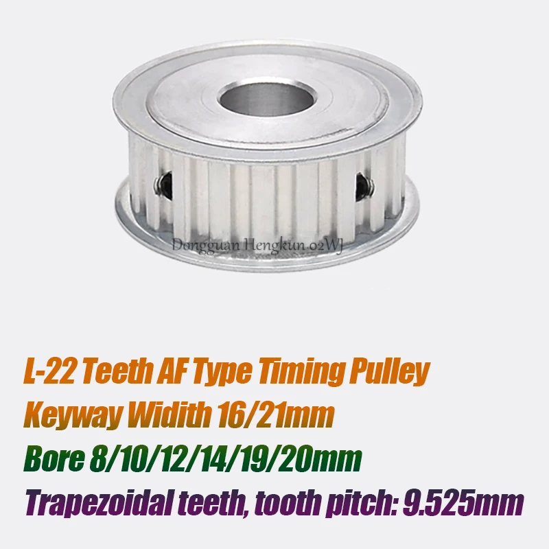 

Timing Pulley L-22 Teeth Pitch 9.525mm AF-type With Keyway Drive Pulley Width16/21mm Bore 8/10/12/14/15/17/19/20mm L Rubber Belt