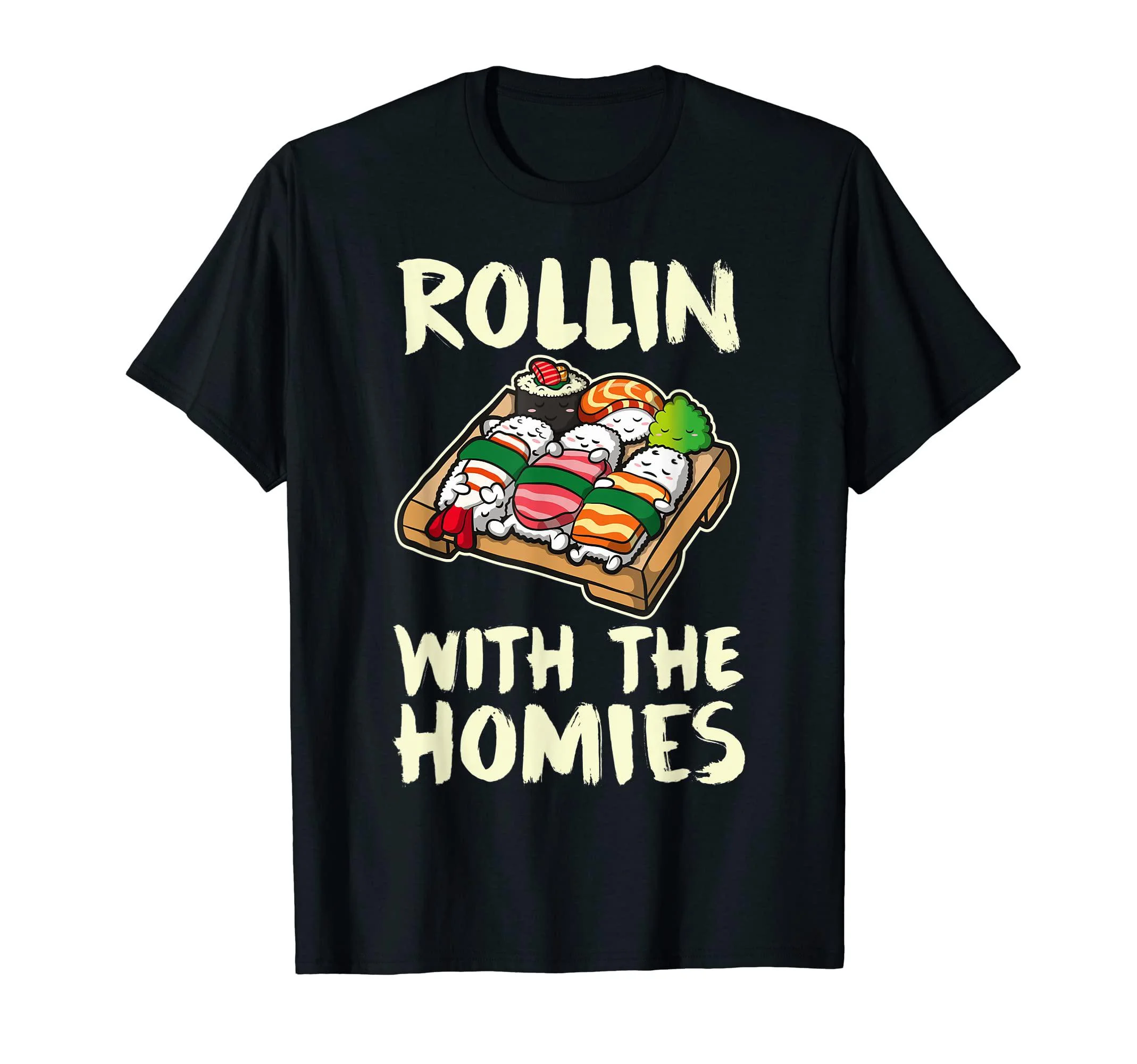 Women Men Funny Sushi Rollin With The Homies Printed T-Shirt Summer Short Sleeved Tops