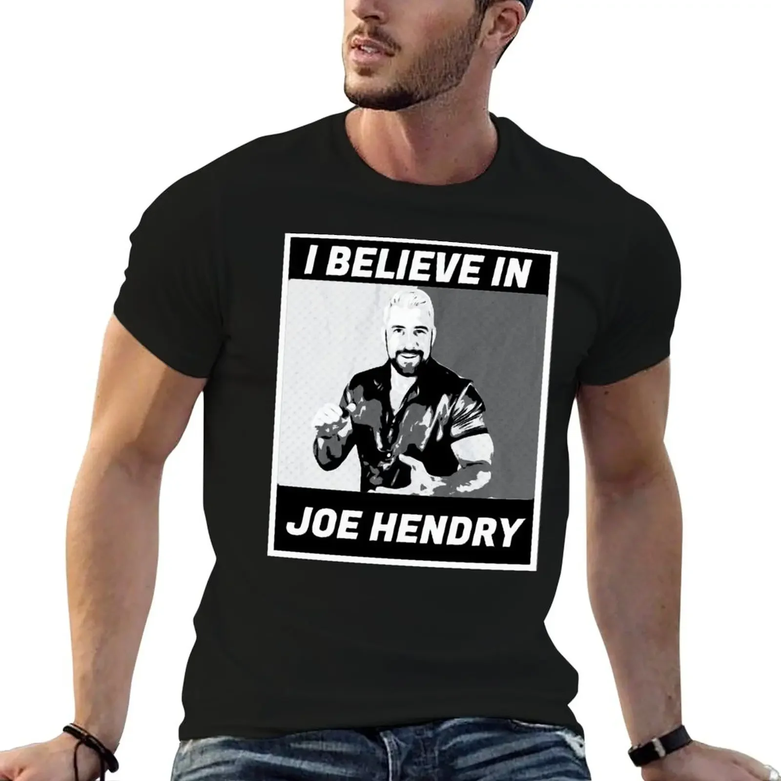 I believe in Joe Hendry black white T-Shirt oversized graphic tee custom shirt tops mens champion t shirts