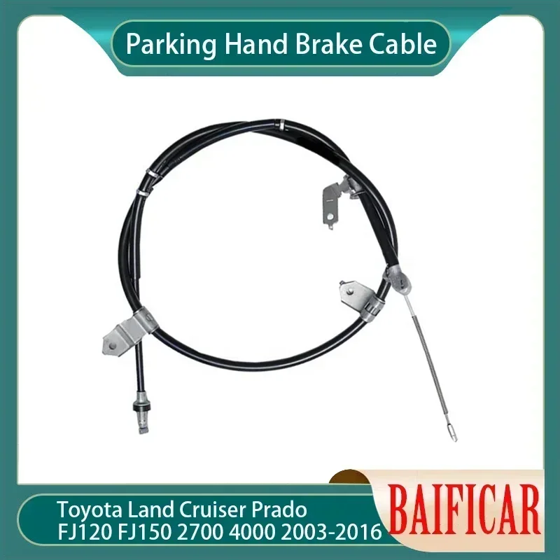 Baificar Brand New Parking Hand Brake Cable Left/Right 4642060070 For Toyota Land Cruiser Prado FJ120 FJ150 2700 4000 2003-2016