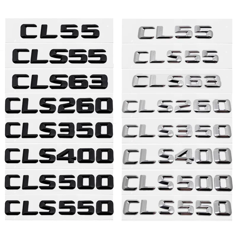 

Car Letter Sticker for Mercedes Benz CL55 CLS63 CLS55 CLS260 CLS350 CLS400 CLS500 CLS550 Auto Trunk Badge Emblem Accessories