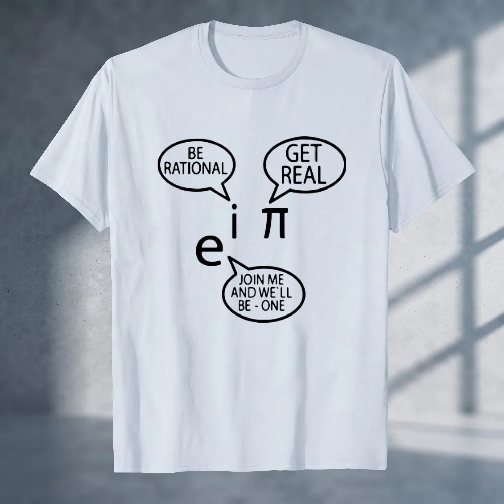 Unisex Euler's Identity Math Joke Graphic T‑Shirt E I Π Be Rational Get Real Join Me We'll Be‑One Speech Bubble Print Cotton Tee