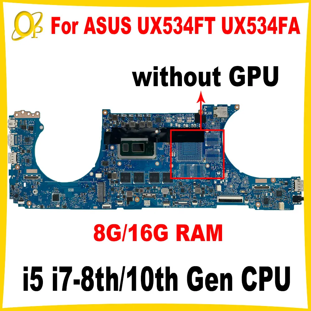 

Материнская плата UX534FT для ASUS UX534FA UX534FN UX534FAC UX534FTC, материнская плата для ноутбука с процессором i5 i7-8th/10th Gen, 8G/16G RAM DDR4, протестирована